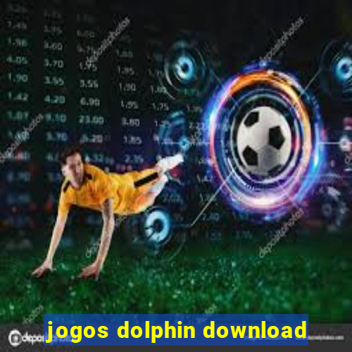 jogos dolphin download